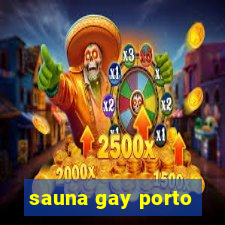 sauna gay porto